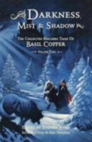 Darkness, Mist And Shadow: Volume 2: The Collected Macabre Tales Of Basil Copper 1848636342 Book Cover