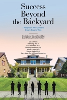 Success Beyond the Backyard: 7 Neighbors Who Dared to Dream Big and Won 1665782617 Book Cover