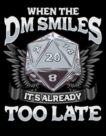 When the DM Smiles It's Already Too Late: When the DM Smiles, It's Already Too Late Fantasy Gaming Blank Anime Manga Comic Book Notebook (130 Comic Template Pages, 8.5 x 11) 1707982538 Book Cover