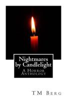 Nightmares by Candlelight: A Horror Anthology 1979658064 Book Cover