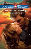 Last Resort: Marriage 0373752717 Book Cover