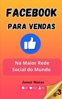 Facebook para Vendas: Na Maior Rede Social do Mundo (Portuguese Edition) B0DSBXQVPK Book Cover