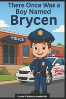 There Once Was a Boy Named Brycen B0F3P2GRQR Book Cover