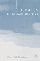 Debates in Stuart History 1403935890 Book Cover