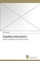 Capillary Interactions 3838122291 Book Cover