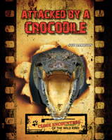 Attacked by a Crocodile 1604539291 Book Cover