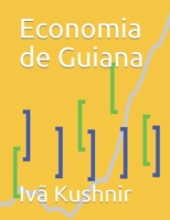 Economia de Guiana B09325RT2J Book Cover