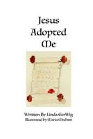 Jesus Adopted Me 1544603258 Book Cover
