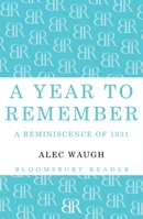 A Year to Remember: A Reminiscence of 1931 1448201276 Book Cover