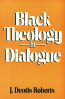 Black Theology in Dialogue 0664240224 Book Cover