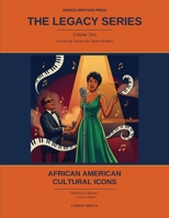 The Legacy Series: Volume 2: African American Cultural Icons — A Coloring Journey for Senior Readers B0GZ9W5M5R Book Cover