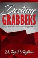 Destiny Grabbers 1942871430 Book Cover