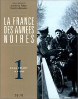 La France des années noires : tome 1 2020183064 Book Cover
