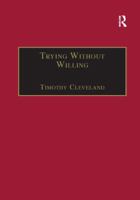 Trying Without Willing : An Essay in the Philosophy of Mind 1138267562 Book Cover