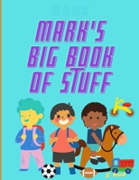 Mark's Big Book of Stuff B08ZW6N9RS Book Cover