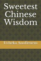 Sweetest Chinese Wisdom 1095235729 Book Cover