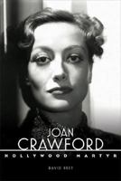 Joan Crawford: Hollywood Martyr 0786718684 Book Cover