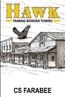 Hawk: Taming Border Towns 1637323972 Book Cover