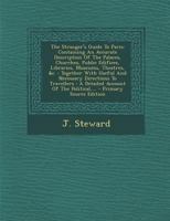 The Stranger's Guide To Paris: Containing An Accurate Description Of The Palaces, Churches, Public Edifices, Libraries, Museums, Theatres, &c. : ... Account Of The Political,... - Primar 1294082272 Book Cover
