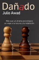 Dañado: Más que un drama psicológico, un viaje a la locura y la redención B096WYNQT8 Book Cover