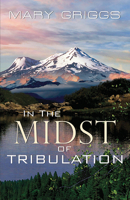 In the Midst of Tribulation 1594933774 Book Cover