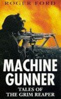Machine-gunner: Tales of the Grim Reaper 0330353152 Book Cover