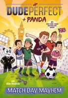Match Day Mayhem (Dude Perfect + Panda) 1400217121 Book Cover