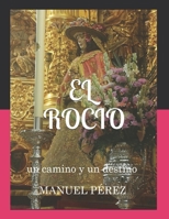 El Rocio: un camino y un destino 1705464157 Book Cover