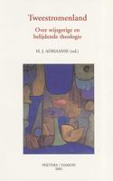 Tweestromenland: Over Wijsgerige En Belijdende Theologie 9042910488 Book Cover