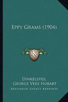 Eppy Grams (Classic Reprint) 1164636081 Book Cover