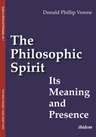 The Philosophic Spirit: Its Meaning and Presence 3838217810 Book Cover