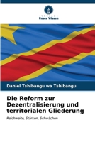 Die Reform zur Dezentralisierung und territorialen Gliederung (German Edition) 620667181X Book Cover