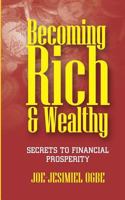 Becoming Rich And Wealthy: Secrets To Financial Prosperity 9785542920 Book Cover