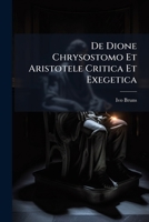 De Dione Chrysostomo Et Aristotele Critica Et Exegetica 1174229098 Book Cover