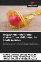 Impact on nutritional status from childhood to adolescence. 6208554519 Book Cover