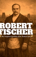 Robert Fischer: The Forgotten Guardian of the Madurai Soil B0GGBZPM4Z Book Cover