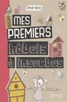 Mes premiers hôtels à insectes 236653387X Book Cover