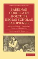Sabrinae Corolla in Hortulis Regiae Scholae Salopiensis: Contexuerunt Tres Viri Floribus Legendis 1108010954 Book Cover