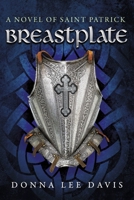 Breastplate: A Novel of Saint Patrick B0HDXMRLXN Book Cover