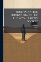 Journal Of The Bombay Branch Of The Royal Asiatic Society, Volume 11... 1279140976 Book Cover