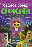ChupaCarter and the Haunted Piñata 0593466012 Book Cover