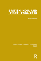 British India and Tibet, 1766-1910 1138334421 Book Cover