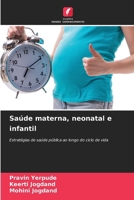 Saúde materna, neonatal e infantil (Portuguese Edition) 620984507X Book Cover