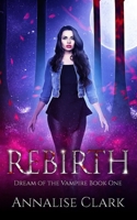 Rebirth: Dream of the Vampire Book One B0GQPMSCGP Book Cover