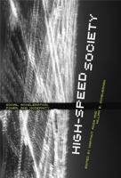 High-Speed Society: Social Acceleration, Power, and Modernity 0271034173 Book Cover