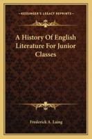 A History of English Literature for Junior Classes 1163270334 Book Cover