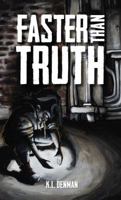 Faster Than Truth 1775351513 Book Cover