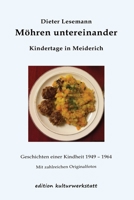 Möhren untereinander: Kindertage in Meiderich - Geschichten 1949 - 1964 3942961717 Book Cover