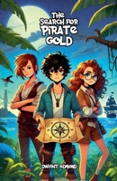The Search for Pirate Gold B0DZFZXMQL Book Cover