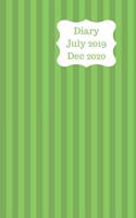 Diary July 2019 Dec 2020: 5x8 pocket size, week to a page 18 month diary. Space for notes and to do list on each page. Perfect for teachers, students and small business owners. Two tone green stripe d 1080585915 Book Cover